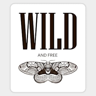 Wild And Free Magnet